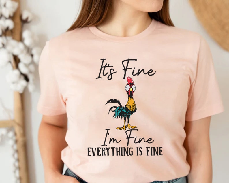 It's Fine I'm Fine Everything Is Fine Shirt, Cute Chicken Tee, Sarcasm T-Shirt, Everything Is Fine, Funny Chicken Tee,Funny Gift Chicken Tee bild 3