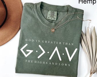 Comfort Colors® Religious Shirt, Jesus Shirt, God Is Greater Than The Higher And Lows, Comfort Colors Christian Tee, Faith Tee, Bible Verse