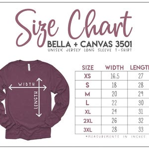May include: A burgundy unisex long sleeve t-shirt with a size chart. The chart lists sizes XS to 3XL, with corresponding width and length measurements in inches. The shirt is from Bella + Canvas.