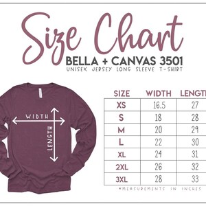 May include: A burgundy unisex long sleeve t-shirt with a size chart. The chart lists sizes XS to 3XL, with corresponding width and length measurements in inches. The shirt is from Bella + Canvas.