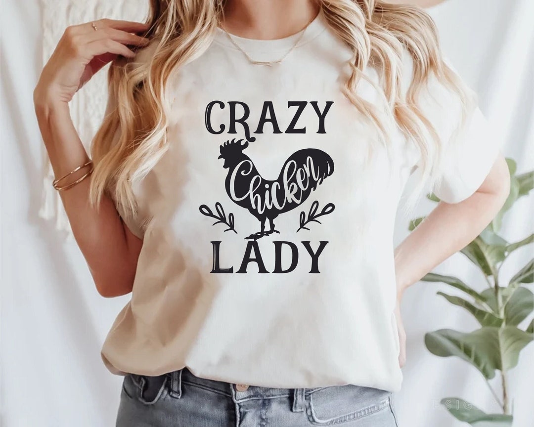Crazy Chicken Lady Shirt, Chicken Coop, Chicken Lover, Chicken Mom