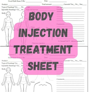 May include: Body Injection Treatment Sheet. The document includes sections for patient information, product details, and body diagrams. The sheet is designed for recording details of body injection treatments.