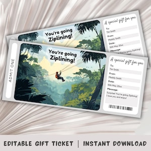 May include: Editable gift ticket with a jungle scene and the text "You're going Ziplining!"  A special gift for you. To: Tim Smith. From: Maddy Smith. Date: 10th May 20xx. Message: Surprise! You're going Ziplining! I love you and enjoy!