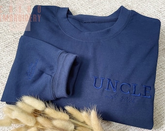 Custom Embroidered Uncle Sweatshirt, Name On Sleeve, Uncle Shirt With Date, Dad Est Year Shirt, Gift For New Dad, Father's Day Gift