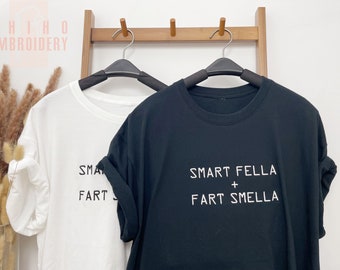 T-shirt brodé personnalisé, T-shirt brodé Smart Fella + Fart Smella, T-shirt drôle, T-shirt meme, T-shirt tendance, cadeau pour un ami