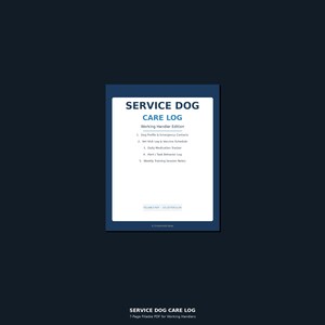 Puede incluir: Un documento blanco titulado SERVICE DOG CARE LOG Working Handler Edition con un borde azul oscuro. Enumera cinco secciones: Dog Profile & Emergency Contacts, Vet Visit Log & Vaccine Schedule, Daily Medication Tracker, Alert/Task Behavior Log y Weekly Training Session Notes.