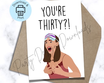 13 Going On 30 Printable Birthday Card, 30th Birthday Card, Printable Birthday Card, 13 Going on 30 Party, 30th Birthday Party, You’re 30?!