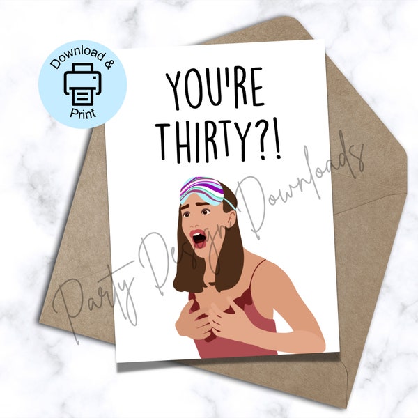 13 Going On 30 Printable Birthday Card, 30th Birthday Card, Printable Birthday Card, 13 Going on 30 Party, 30th Birthday Party, You’re 30?!