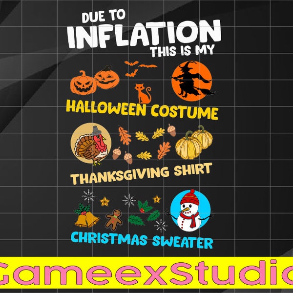 My Spooky Halloween Due To Inflation Svg , Thanksgiving Ugly Christmas Shirt Svg, Thanksgiving Png, Digital Download