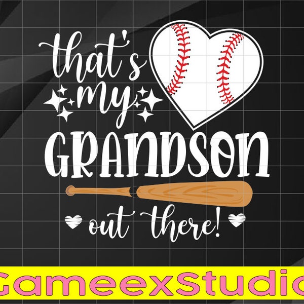 That's My Grandson Out There Baseball Grandma Mother's Day Svg, Grandson Out There Svg, Funny Baseball Svg, Mother's Day, Digital Download