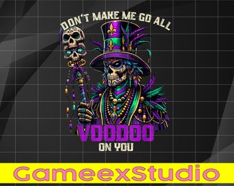 PNG ONLY Mardi Gras Priest Top Hat New Orleans Witch Doctor Voo-doo Png, Dont't Make Me Go All Voo-doo On You Png, Digital Download