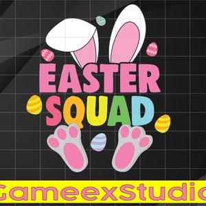 Easter Squad Family Matching Easter Day Bunny Egg Hunt Group Svg, Easter Squad Svg, Easter Bunny , Digital Dowload