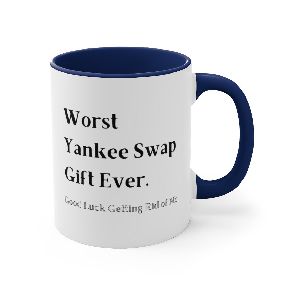 Funny Yankee Swap Gift Worst Yankee Swap Gift Ever 11oz Mug White