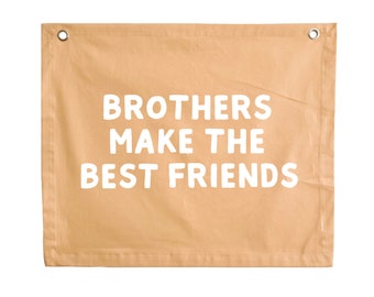 Brothers make the best friends kids wall banner | boys wall hanging ~ Honey