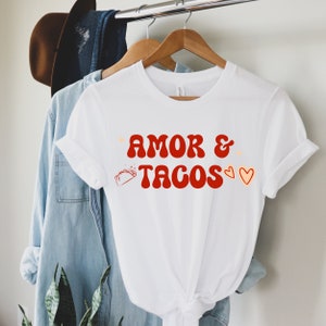 Amor y Tacos TShirt; Tacos Shirt; Love and Tacos; Tacos Gift Shirt