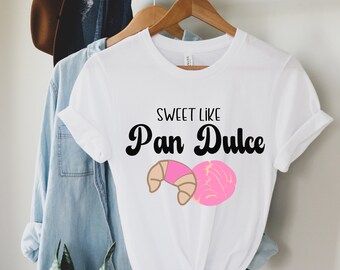 Dulce como la camisa Pan Dulce; Pan Dulce; Camisa Conchas; Pan Dulce Mexicano; conchas; Regalo del Día de San Valentín; Camisa del día de San Valentín