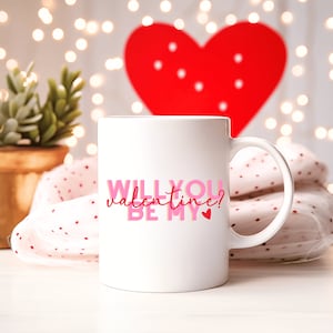 Valentines Day Mug; Valentines Ceramic Mug 11oz; Will you Be My Valentine; Valentines Day Gift; Galentines Day Gifts