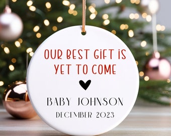 Our Best Gift is Yet to Come Baby Announcement Christmas Ornament; Pregnancy Announcement; Personalized Christmas Gift