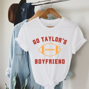 Go Taylor&#39;s Boyfriend Shirt, Game Day Shirt, KC Shirt, Swiftie Shirt, Cute Football Shirt, Travis And Taylor Shirt, Football Shirt