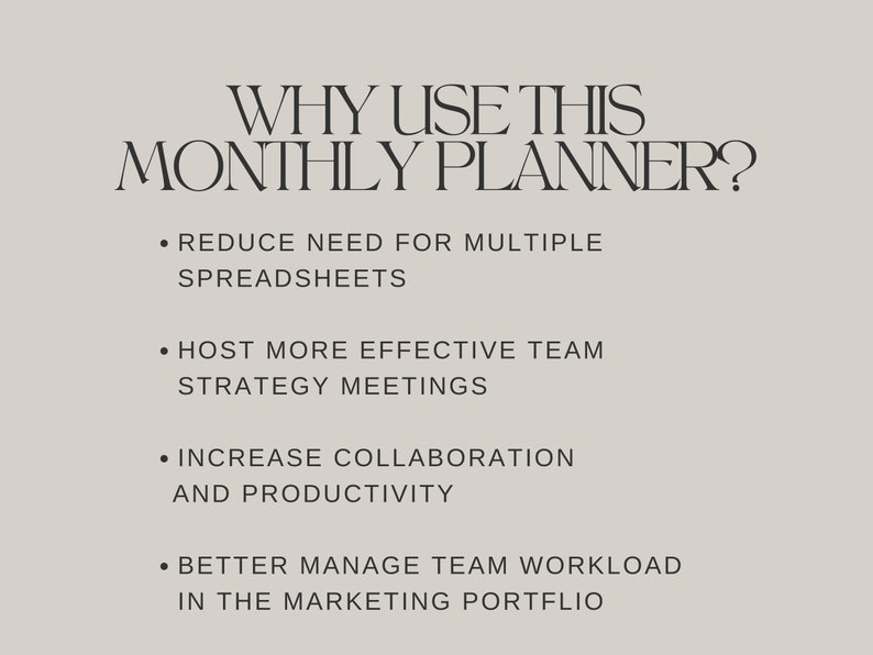 Over a beige background the text reads: Why Use This Monthly Planner? Reduce need for multiple spreadsheets, host more effective team strategy meetings, increase collaboration and productivity, better manage team workload in the marketing portfolio