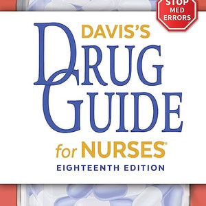 May include: A white jar filled with blue and white capsules with a red stop sign that says "Stop Med Errors" and the text "Davis's Drug Guide for Nurses Eighteenth Edition" on a white background.