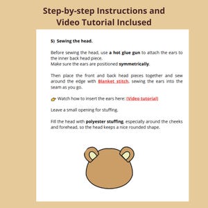 May include: A page from a craft tutorial with the title "Step-by-step Instructions and Video Tutorial Included." The instructions detail how to sew a teddy bear head, including attaching ears and stuffing. A cartoon illustration of a bear head is shown.