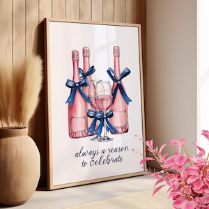 Always a Reason to Celebrate Pink Champagne Bottle Art Poster or Canvas, Blue Ribbon Girly Dorm Room Poster, Love Shack Fancy Wall Prints
