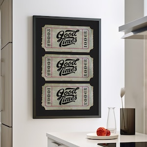Good Times Ticket Stub Art Print or Canvas Print , Trendy Wall Art, Vintage Ticket Preppy Bar Cart Decor, Vintage Black and White Poster