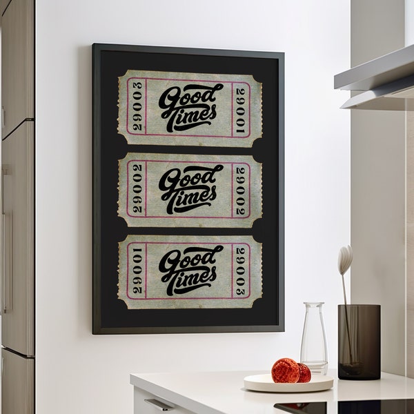 Good Times Ticket Stub Art Print, Trendy Wall Art, Vintage Ticket Preppy Bar Cart Decor, Vintage Black and White Poster or Canvas Print