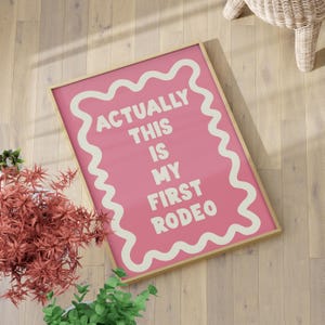 Actually This is My First Rodeo Art Print Poster or Canvas, Minimalist Girly Print, Pink Typography Wall Art, Western Girls Room Wall Decor