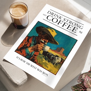 Western Strong Coffee Wall Art Poster or Canvas Print, Western Cafe Print, Coffee Bar Cart Print, Cowboy Wild West Art, Rustic Kitchen Decor