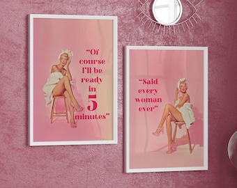 Of course I'll Be Ready In 5 Minutes Funny Woman Quote Set of 2 Poster or Canvas Prints, Bathroom Pink Retro Girly Wall Art Teenage Poster