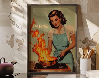 I'm Fine Happy Housewife Print Poster or Canvas, Vintage Woman Cooking Poster, Retro Kitchen Print Funny Woman Quote Kitchen Wall Decor