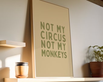Póster o lienzo con cita "No es mi circo, no son mis monos", impresión artística divertida, tipografía sarcástica, humor minimalista, letrero de oficina divertido