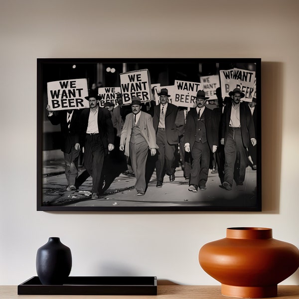 Men Beer Protest Vintage Wall Art Canvas or Poster Print, Funny We Want Beer BarCart Wall Art, Man Cave Black and White Prohibition Wall Art