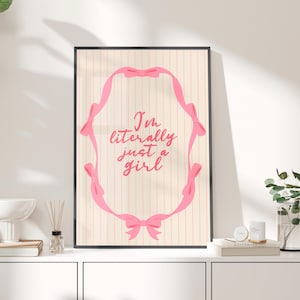 I'm Literally Just a Girl Pink Bow Wall Print Poster or Canvas, Love Shack Fancy Wall Prints, Coquette Room Art, Balletcore Trendy Wall Art