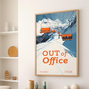Retro Orange Chair Lifts Out of Office Ski Poster or Canvas, Apres Ski Wall Art, Snowy Winter Holiday Decor, Winter Travel Adventure Art