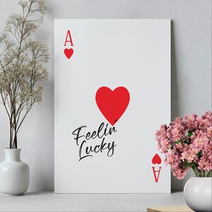 Feelin Lucky Ace of Hearts Card Art Print or Canvas, Modernism Poster, Gambling Ace Positive Saying Typography, Trendy Casino Ace of Hearts