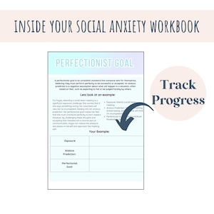May include: A pink and white worksheet with the title "Inside Your Social Anxiety Workbook" and a section titled "Perfectionist Goal". The worksheet includes a definition of a perfectionist goal and an example of how to track progress.