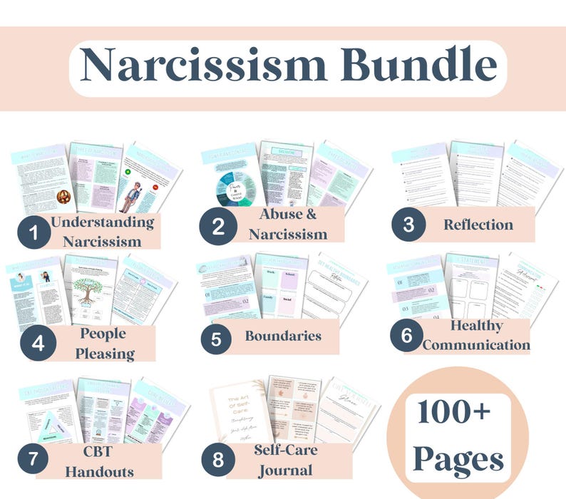 May include: A printable bundle of worksheets and journal pages for understanding and managing narcissism. The bundle includes 8 sections: Understanding Narcissism, Abuse & Narcissism, Reflection, People Pleasing, Boundaries, Healthy Communication, CBT Handouts, and Self-Care Journal. The bundle contains over 100 pages.