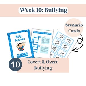May include: Educational materials for Week 10 on bullying. The image shows a set of cards with the text "Bully Busters" and "Week 10". Other cards include "How Should You Respond?" and "Scenario Cards". The theme is "Covert & Overt Bullying".