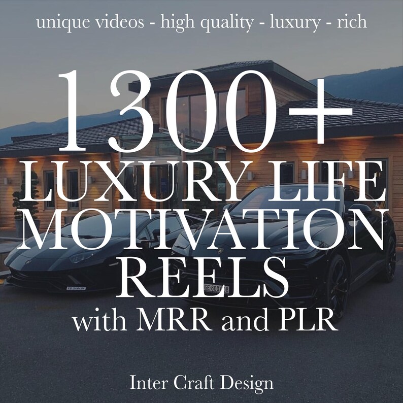 May include: Image showing two black luxury cars parked in front of a house. The image includes the text "1300+ LUXURY LIFE MOTIVATION REELS with MRR and PLR" and "Inter Craft Design."