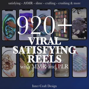 May include: A dark blue graphic with the text "920+ VIRAL SATISFYING REELS with MMR and PLR". The image shows multiple phone screens displaying ASMR content, including slime and crafting. The top of the image reads "satisfying - ASMR - slime - crafting - crushing & more".
