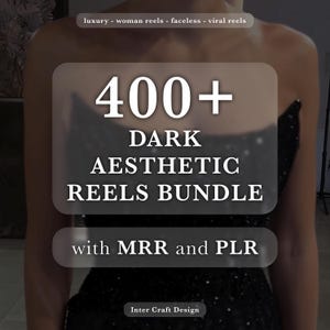 以下が含まれることがあります： 「400+ DARK AESTHETIC REELS BUNDLE with MRR and PLR」のテキストが入った、ダークな美的リールバンドルのグラフィック。 「luxury - woman reels - faceless - viral reels」と「Inter Craft Design」の文字も表示されています。