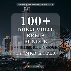 May include: A digital graphic promoting a "Dubai Viral Reels Bundle" with the text "100+". The image features the Burj Khalifa and other Dubai landmarks in the background. The text also includes "MRR and PLR" and "Inter Craft Design".