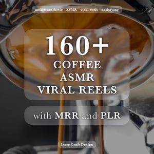 Könnte beinhalten: Bild von Kaffee, der aus einer Espressomaschine gegossen wird. Das Bild hat eine transparente Überlagerung mit dem Text "160+ COFFEE ASMR VIRAL REELS with MRR and PLR". Die Worte "coffee aesthetic - ASMR - viral reels - satisfying" stehen oben. Das Inter Craft Design-Logo befindet sich unten.