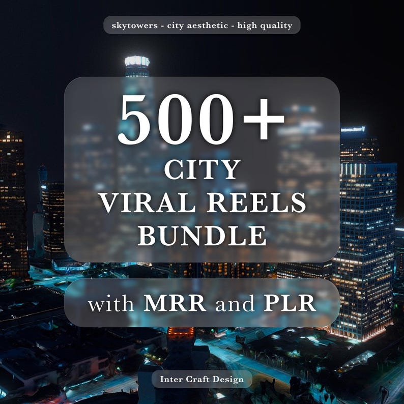 May include: A digital graphic advertising a "500+ City Viral Reels Bundle" with MRR and PLR, set against a nighttime cityscape. The text is white, with "City Viral Reels Bundle" in a larger font. The image includes the text "skytowers - city aesthetic - high quality" and "Inter Craft Design".