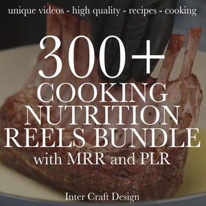 May include: Image promoting a cooking and nutrition reels bundle. The text reads "300+ COOKING NUTRITION REELS BUNDLE with MRR and PLR". The image features a close-up of a rack of seasoned meat, with text overlayed.