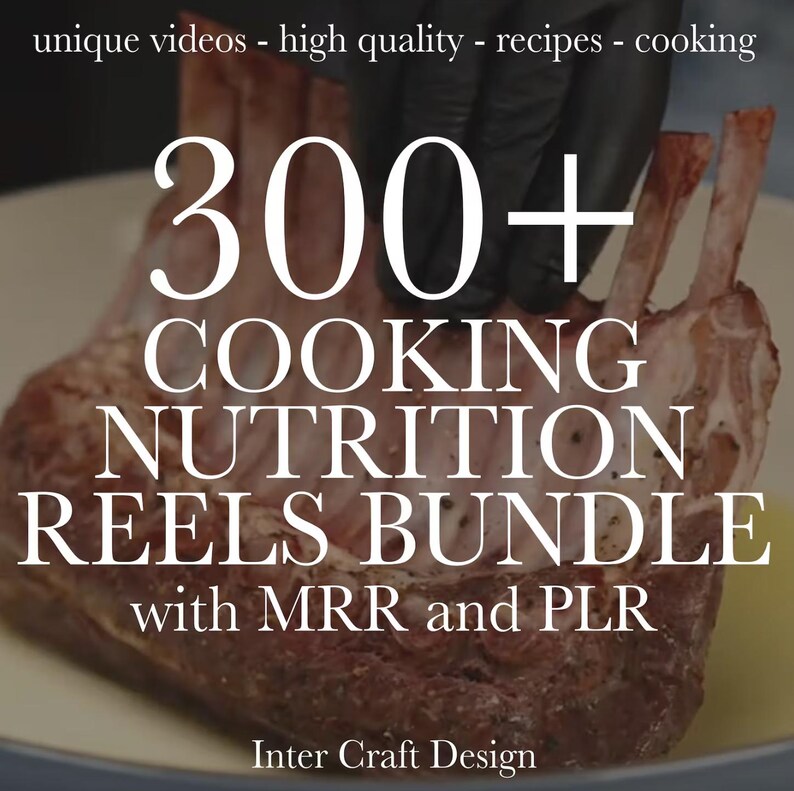 May include: Image promoting a cooking and nutrition reels bundle. The text reads "300+ COOKING NUTRITION REELS BUNDLE with MRR and PLR". The image features a close-up of a rack of seasoned meat, with text overlayed.