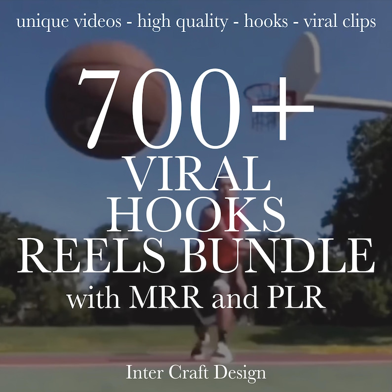 May include: Image promoting a "Viral Hooks Reels Bundle" with the text "700+". A basketball is in the air, with a basketball hoop in the background. The text also includes "with MRR and PLR" and "Inter Craft Design".